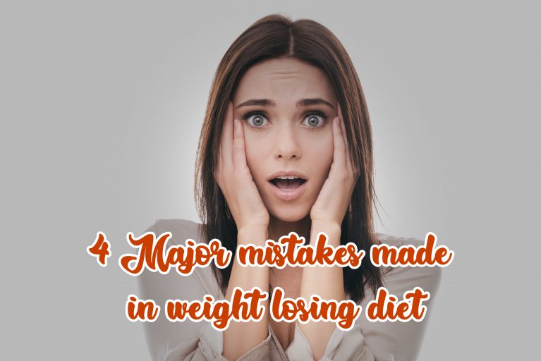 What are the 4 Major Mistakes made in Weight Losing Diet?